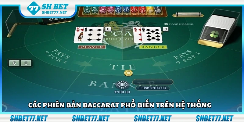 Các phiên bản Baccarat phổ biến trên hệ thống