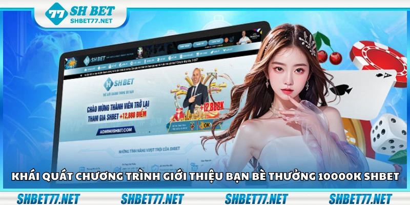 Giới thiệu chương trình giới thiệu bạn bè thưởng 10000K Shbet
