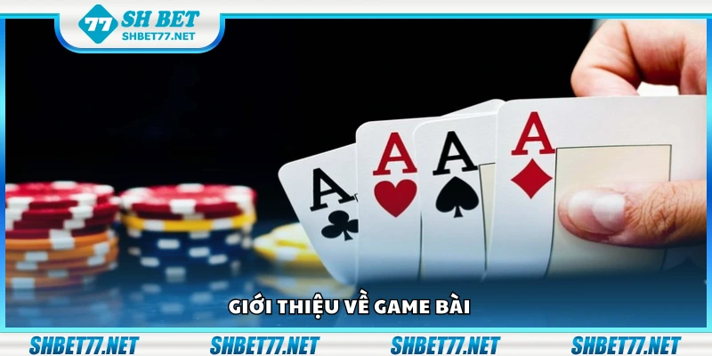 Sơ lược về game bài